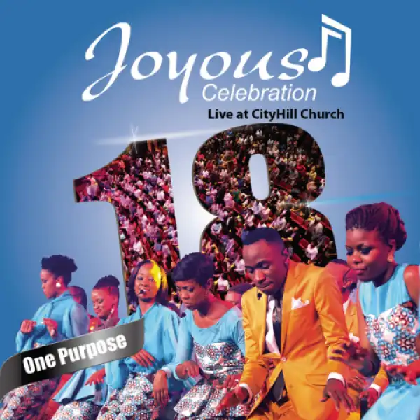 Vol 18 (One Purpose) BY Joyous Celebration
